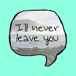 Never leave